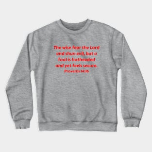 Bible Verse Proverbs 14:16 Crewneck Sweatshirt